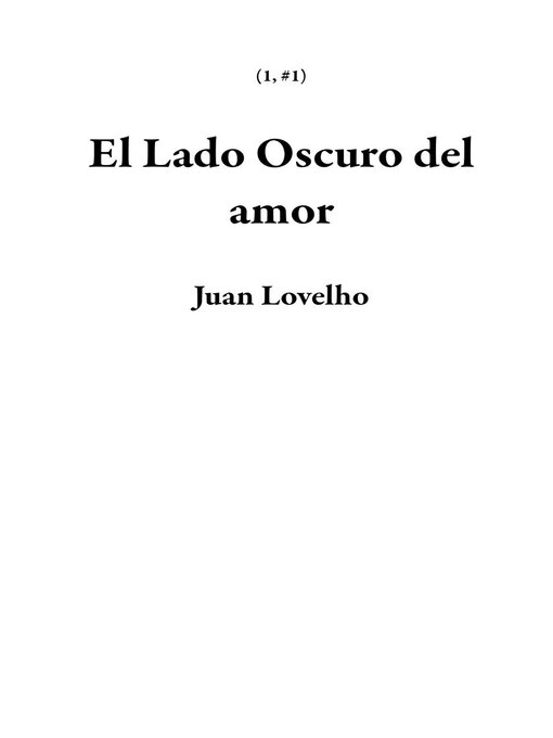 Title details for El Lado Oscuro del amor by Juan Lovelho - Available